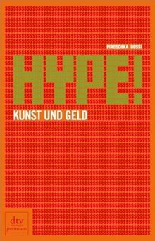 Hype kunst und geld von - und,